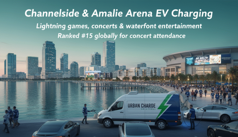 Channelside & Amalie Arena Charging: Mobile EV Solutions for Sports Events and Waterfront Entertainment