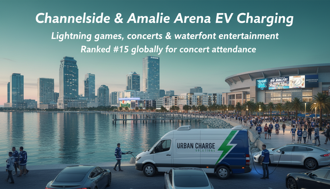 Channelside & Amalie Arena Charging: Mobile EV Solutions for Sports Events and Waterfront Entertainment